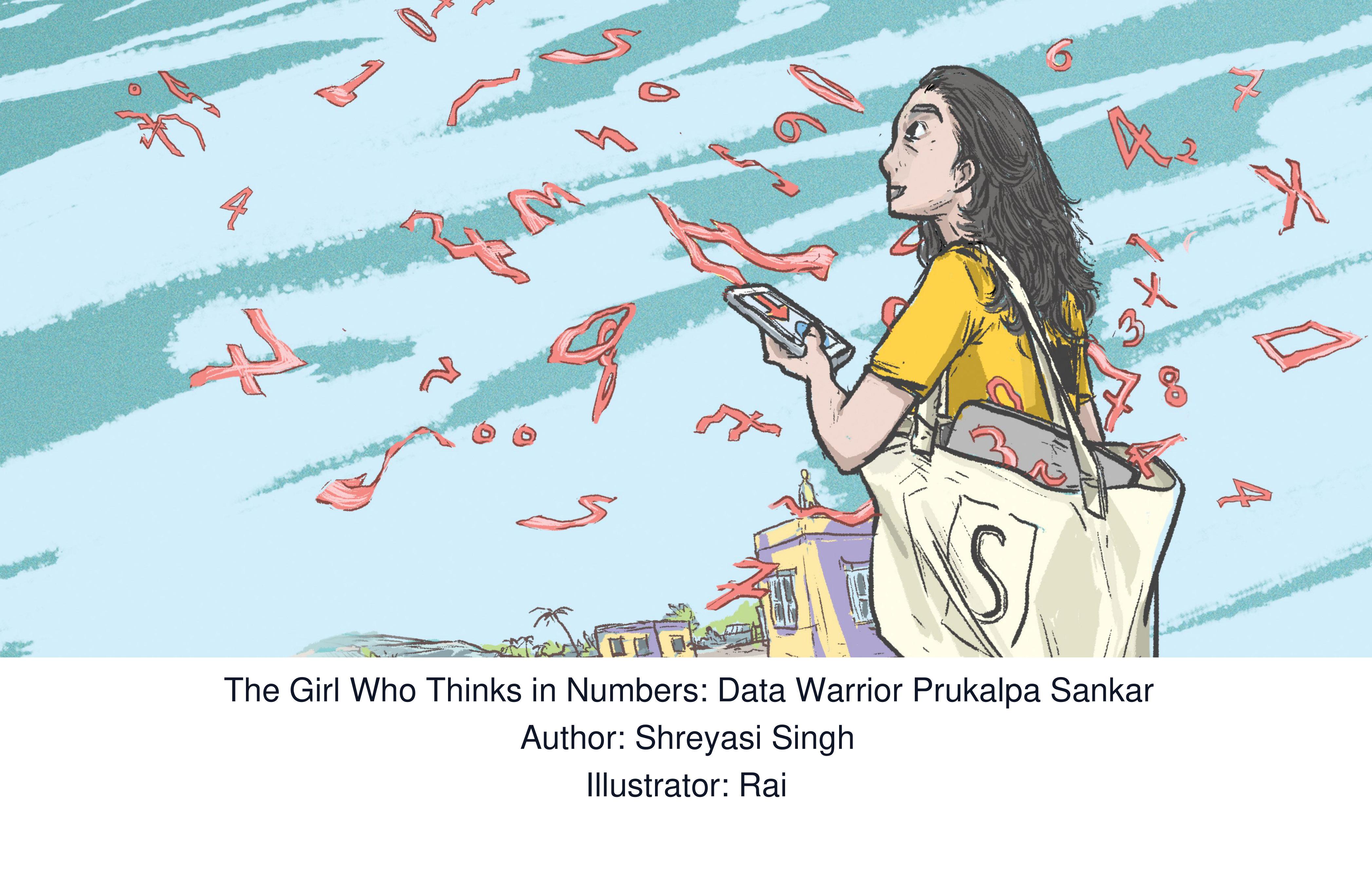 The Girl Who Thinks in Numbers: Data Warrior  Prukalpa Sankar