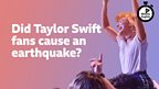 Did Taylor Swift fans cause an earthquake?