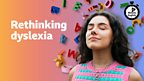 Rethinking dyslexia