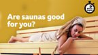 Are saunas good for you?