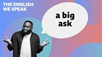 A big ask