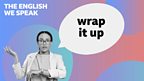 Wrap it up